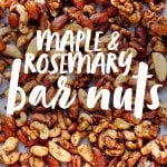 Maple Rosemary Bar Nuts on a white background. A text overlay reads "Maple & Rosemary Bar Nuts"