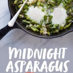 Midnight Asparagus and Eggs