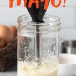 Immersion blender in a clear jar of Homemade Mayo. Text overlay reads "The Easiest Way to Make Mayo!"