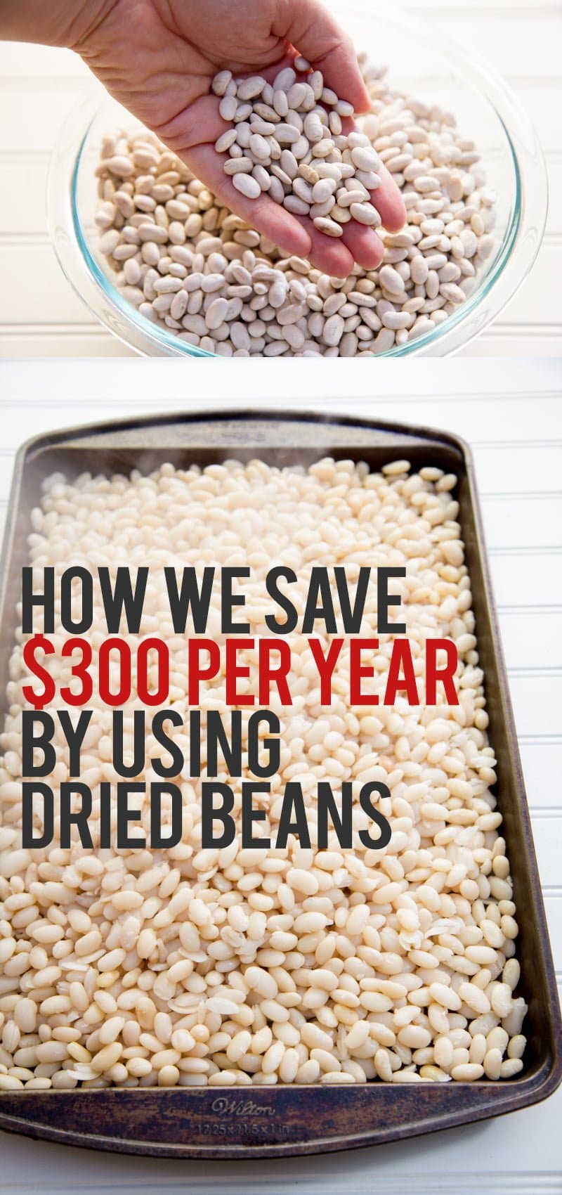 How We Save $300 Per Year By Using Dried Beans