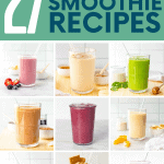 A collage of smoothies in clear glasses. A text overlay reads "27 Favorite Smoothie Recipes."