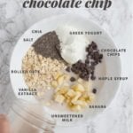 Ingredients for Banana Chocolate Chip Overnight Oats in a white mixing bowl. Each ingredient is labeled, and a text overlay reads "Banana Chocolate Chip."