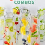 Eight glass carafes filled with different fruit-infused waters. A text overlay reads, "8 Infused Water Combos."