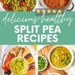 A collage of 4 split pea recipe images. A text overlay reads "Delicious Healthy Split Pea Recipes."
