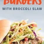 Asian Pork Burgers with Broccoli Slaw - Text Overlay