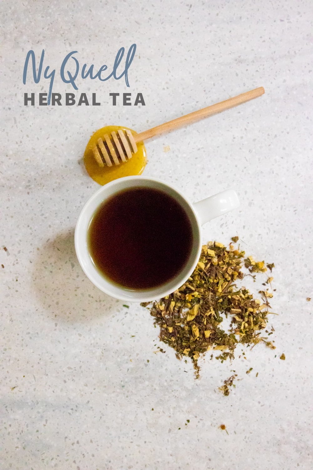 Overhead shot of tea in a white teacup, with herbs and a honey dipper nearby. Text overlay reads "NyQuell Herbal Tea."