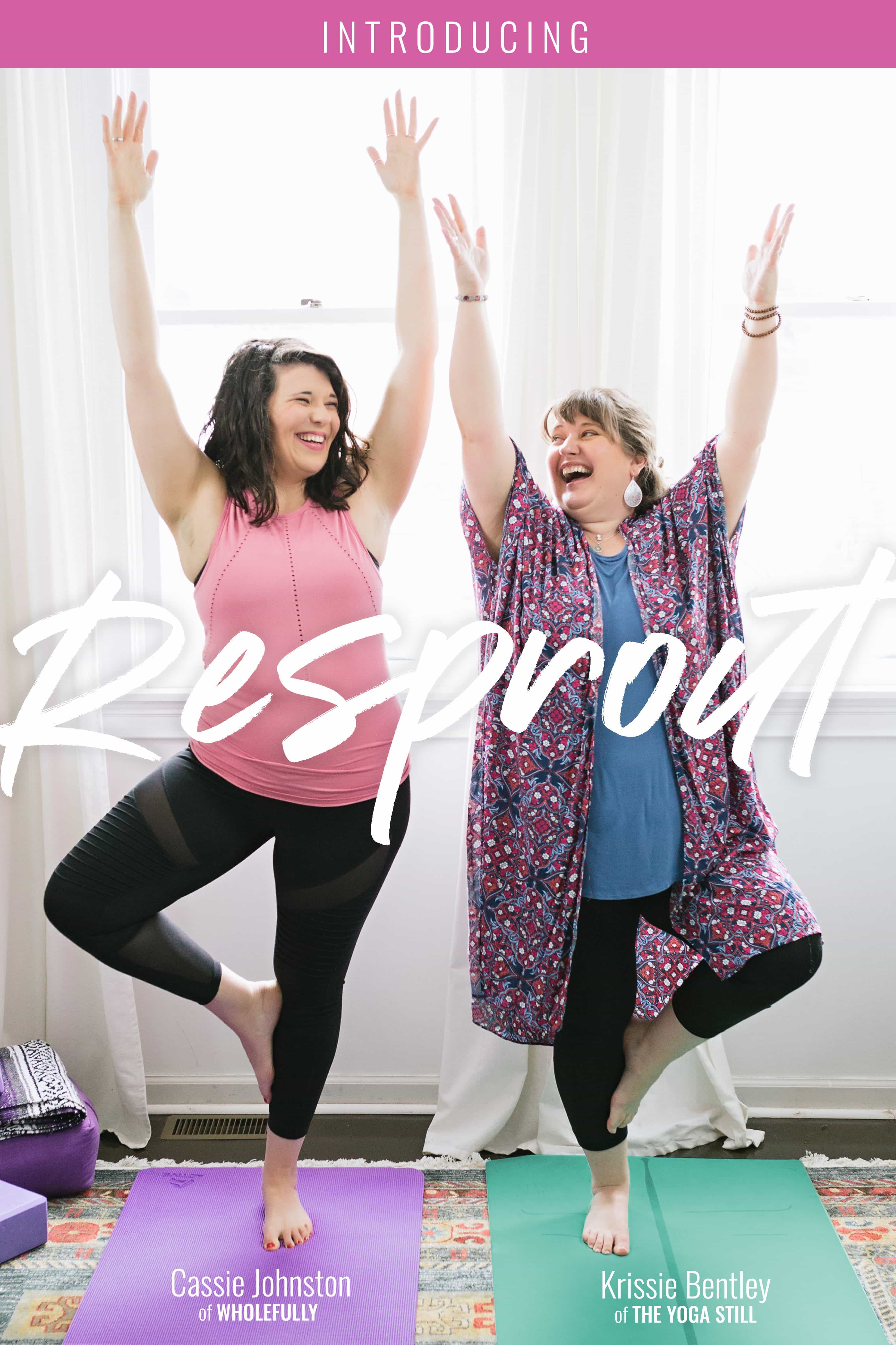 Two woman stand in tree pose on yoga mats and smile at each other. A text overlay reads "Resprout. Cassie Johnston of Wholefully. Krissie Bentley of The Yoga Still."