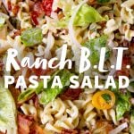 Close up of a Ranch BLT Pasta Salad. A text overlay reads "Ranch BLT Pasta Salad"
