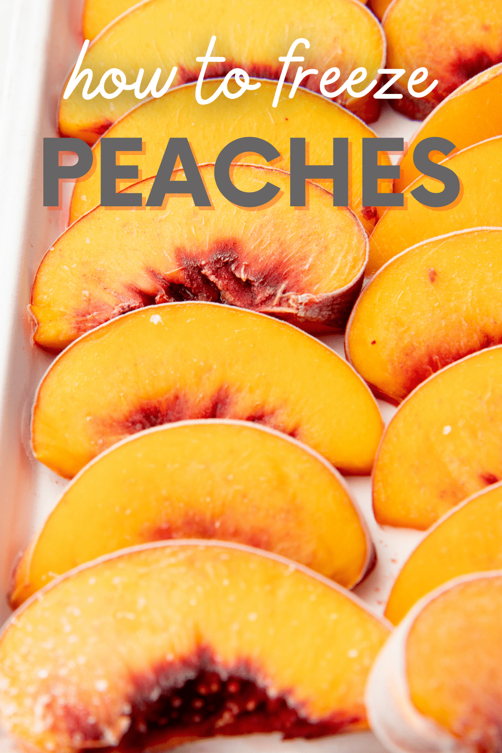 How to Freeze Peaches Whole, Halved, or In Slices Wholefully