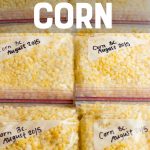 Close-up of six bags filled with fresh corn kernels arranged in a two-by-three grid. A text overlay reads, "How to Freeze Corn."