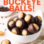 A bowl filled with buckeye candy rests on a countertop alongside buckeye ingredients. A text overlay reads, "The Best Buckeye Balls!"
