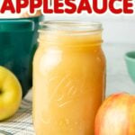A jar of applesauce on a kitchen counter with the text overlay "How to Can Applesauce"