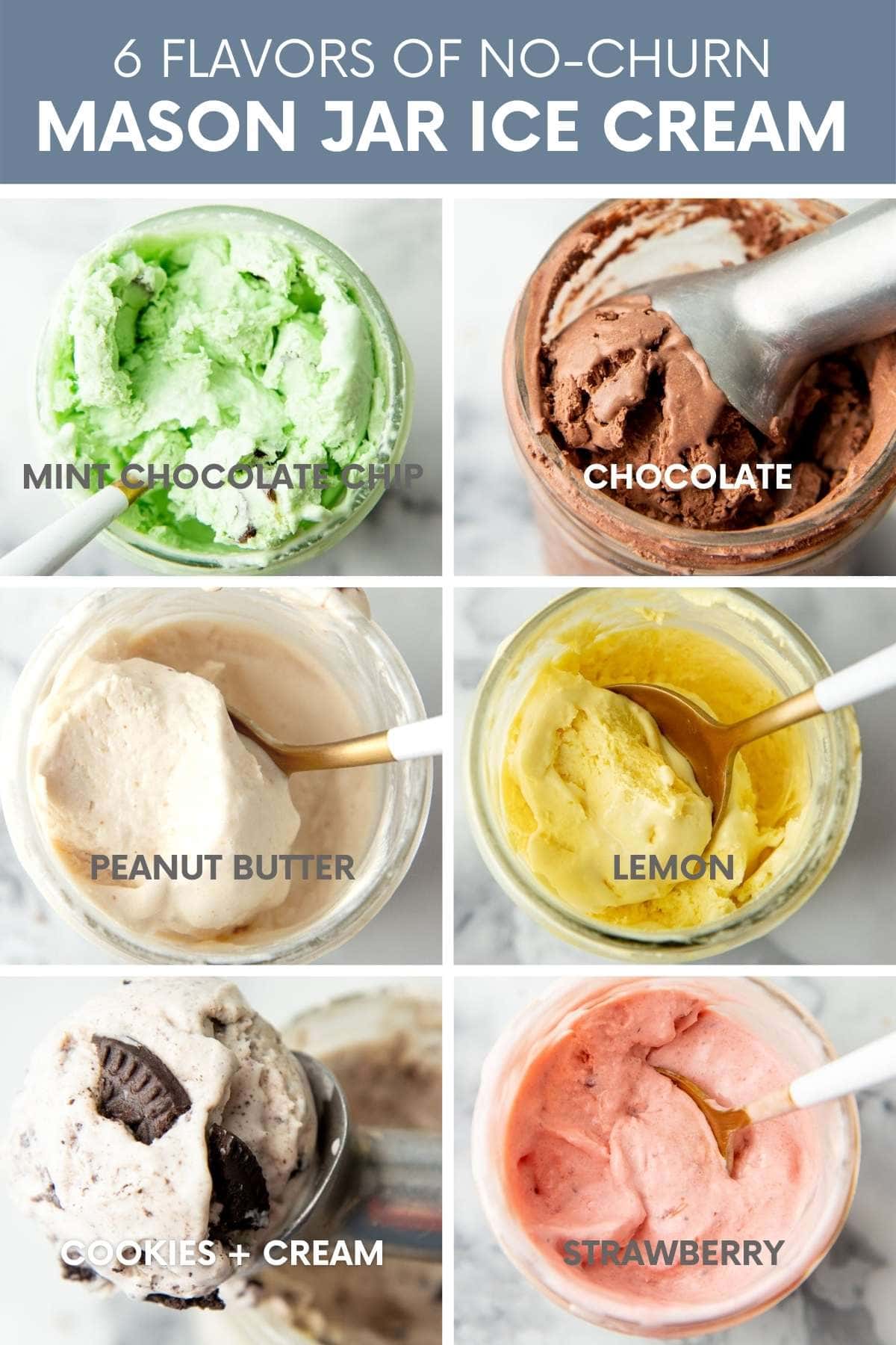 A split image shows "6 flavors of no-churn mason jar ice cream" — mint chocolate chip, chocolate, peanut butter, lemon, cookies + cream, strawberry.
