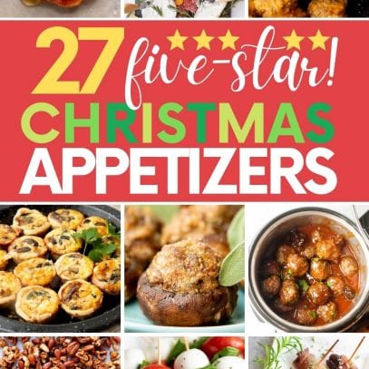 Collage of nine images of appetizers perfect for holiday gatherings. A text overlay reads, "27 Five-Star! Christmas Appetizers."