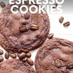 Three chocolate espresso cookies on a white background surrounded by espresso beans. A text overlay reads, "Double Chocolate Espresso Cookies."