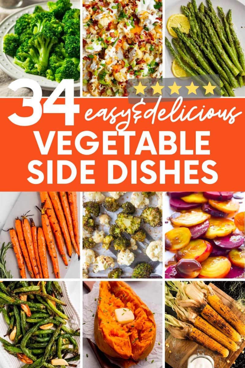 Collage of vegetable side dishes, including carrots, balsamic beets, garlic green beans, steamed asparagus, and more. A text overlay reads "34 easy and delicious vegetable side dishes"