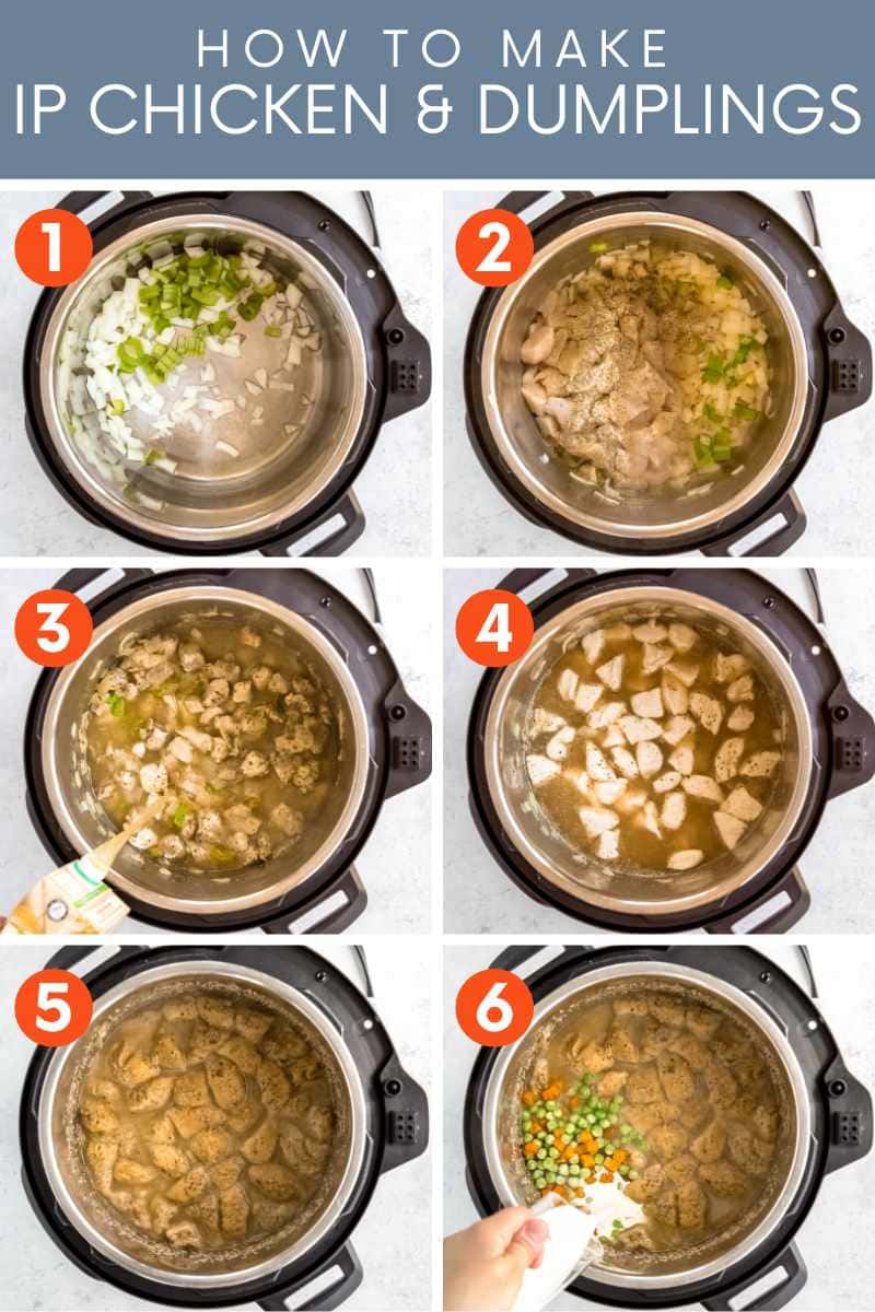 Collage of six simple steps to make Instant Pot Chicken and Dumplings. A text overlay reads, "How to Make IP Chicken & Dumplings."