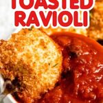 A toasted ravioli dipped in marinara sauce with text overlay "Toasted Ravioli"