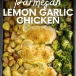 Overhead of a full sheet pan of chicken and vegetables topped with parmesan and citrus slices. A text overlay reads, "Sheet Pan Parmesan Lemon Garlic Chicken."