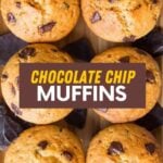 Top view of six chocolate chip muffins on a bamboo serving plate with extra chocolate around. A text overlay reads, "Chocolate Chip Muffins."
