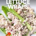 An easy tuna salad lunch made with onion, celery, and boiled egg, served in romaine spears. A text overlay reads, "Tuna Salad Lettuce Wraps. Quick & Easy!"