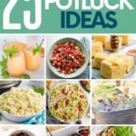 Collage of nine easy recipes perfect for a potluck or pitch-in. A text overlay reads, "25+ Last-Minute Potluck Ideas."