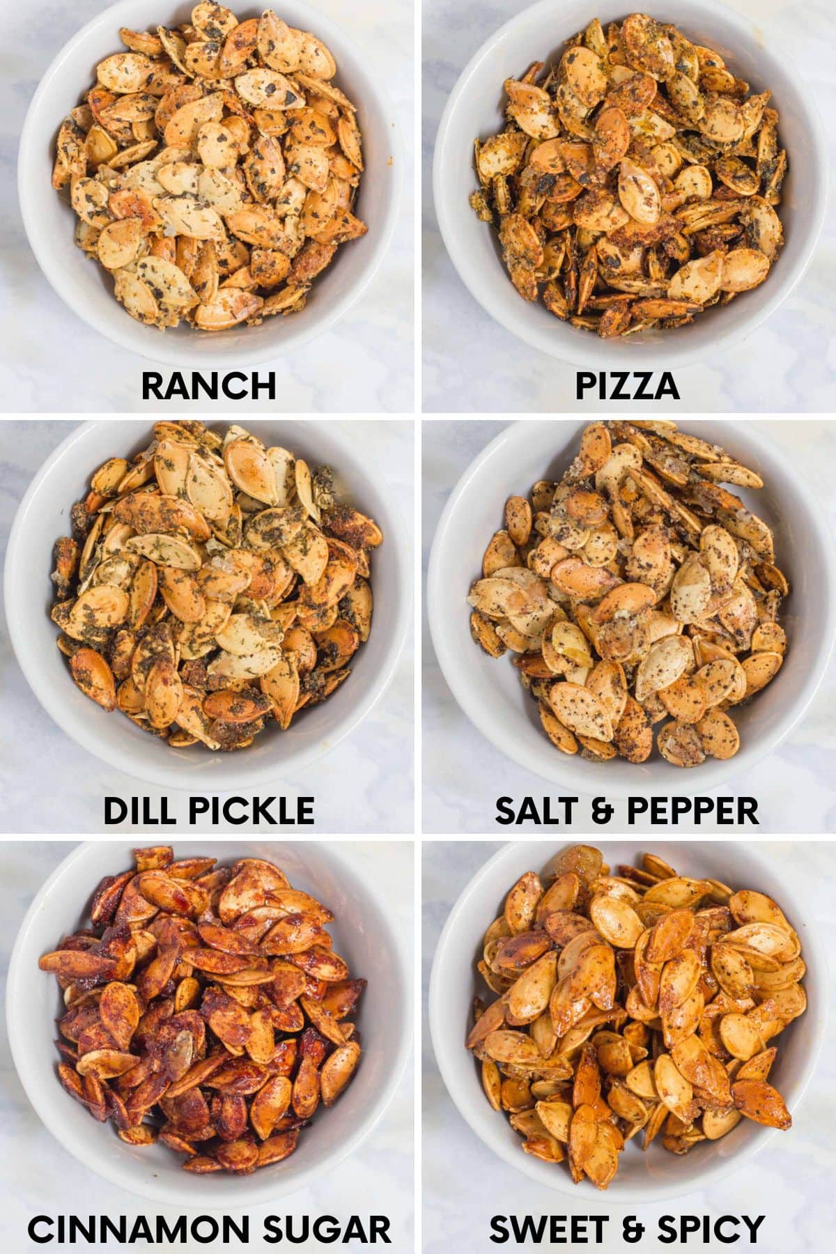 Collage of six pumpkin seed flavors all in white bowls on a white countertop. Text overlay reads: Ranch, Pizza, Dill Pickle, Salt & Pepper, Cinnamon Sugar, and Sweet & Spicy