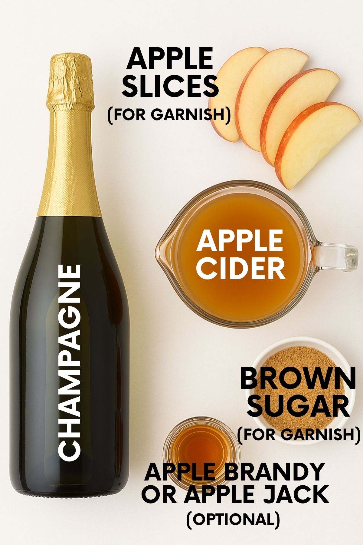 Ingredients for apple cider mimosas: champagne, cider, brown sugar, apple brandy, and apple slices. The last three ingredients are labeled for garnish.