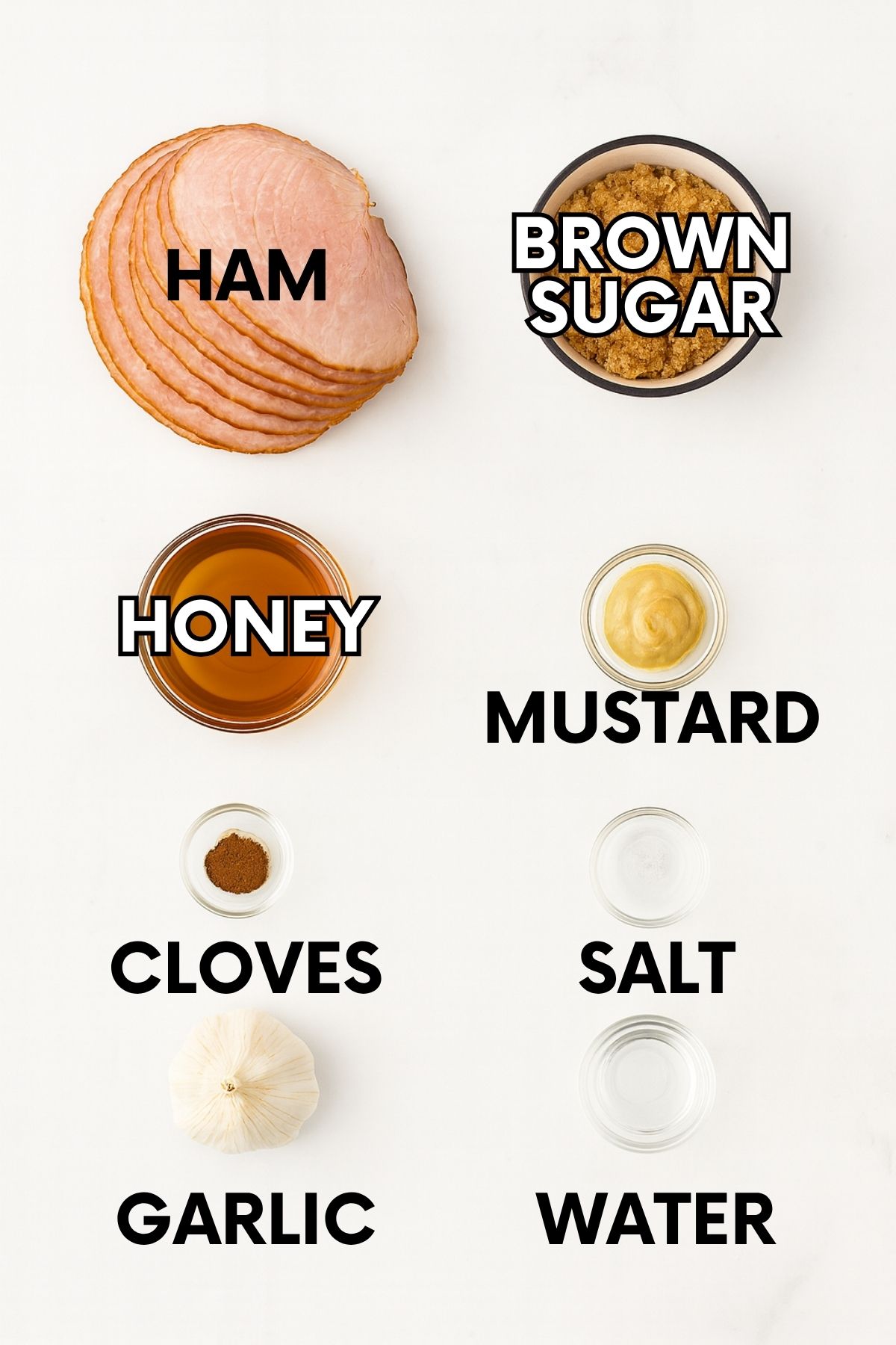 Ingredients for slow cooker honey glazed ham: ham, brown sugar, honey, mustard, cloves, salt, garlic, water.
